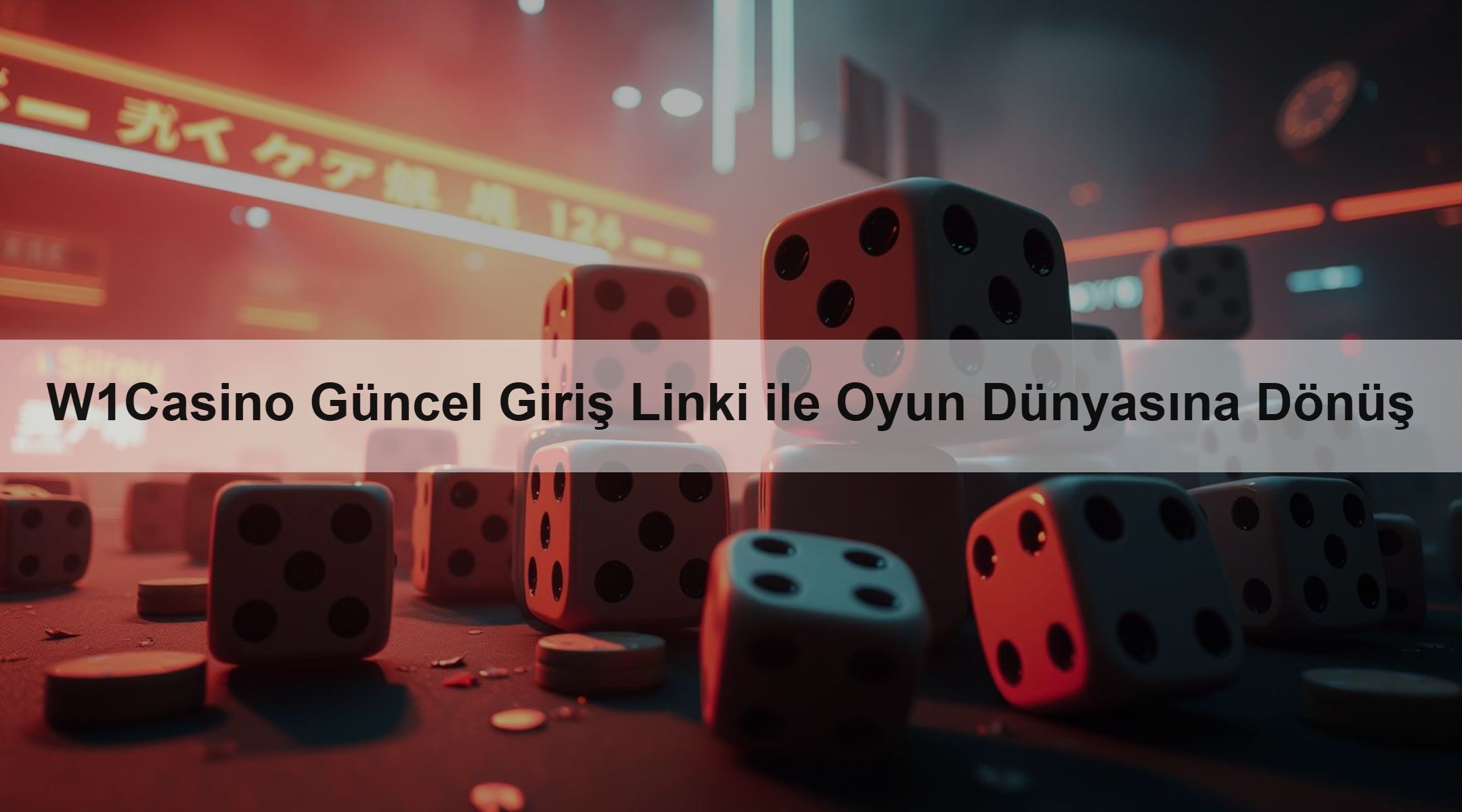 W1Casino Güncel Giriş Linki ile Oyun Dünyasına Dönüş