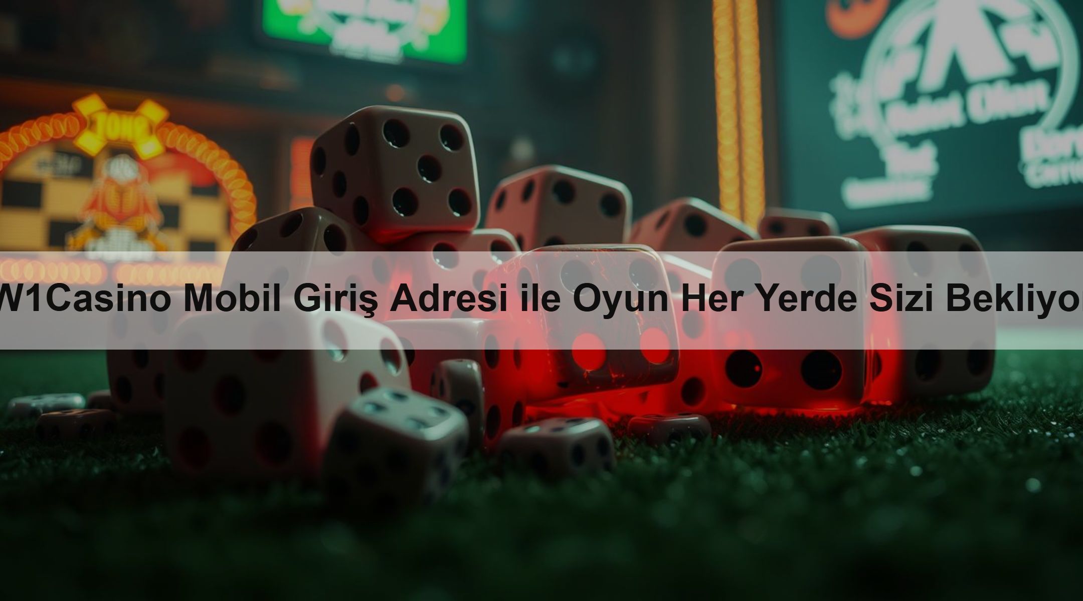 W1Casino Mobil Giriş Adresi ile Oyun Her Yerde Sizi Bekliyor