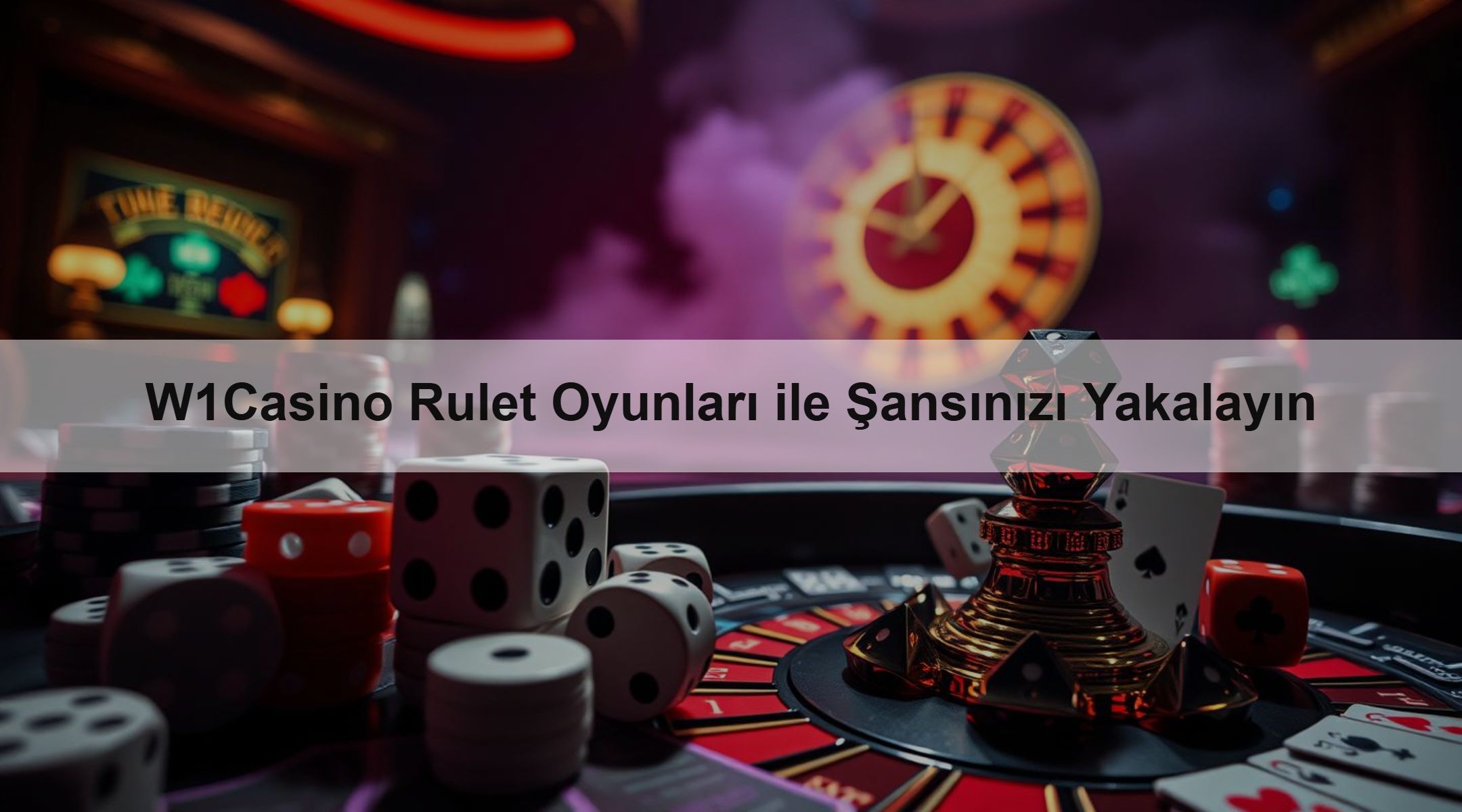 W1Casino Rulet Oyunları ile Şansınızı Yakalayın