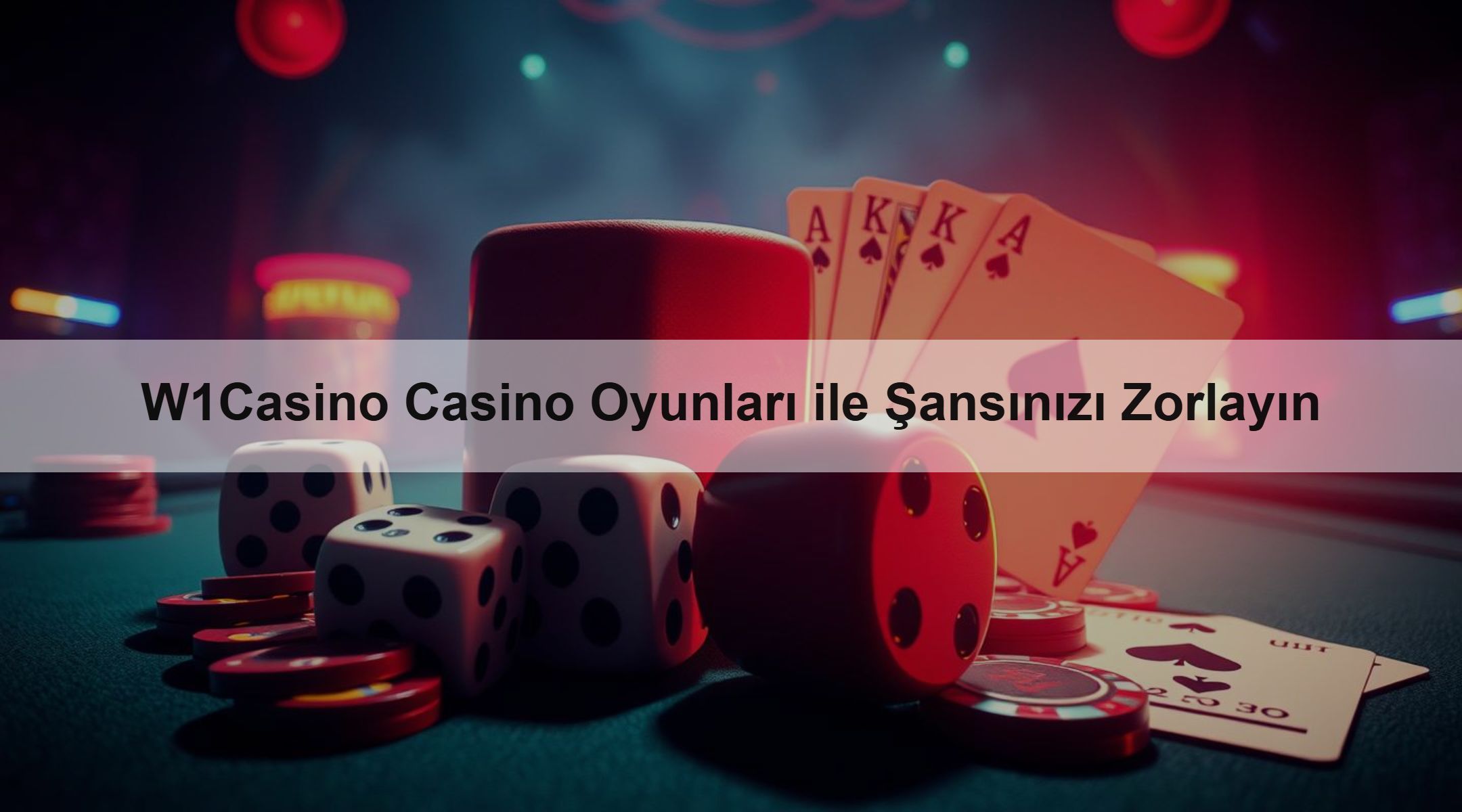 W1Casino Casino Oyunları ile Şansınızı Zorlayın