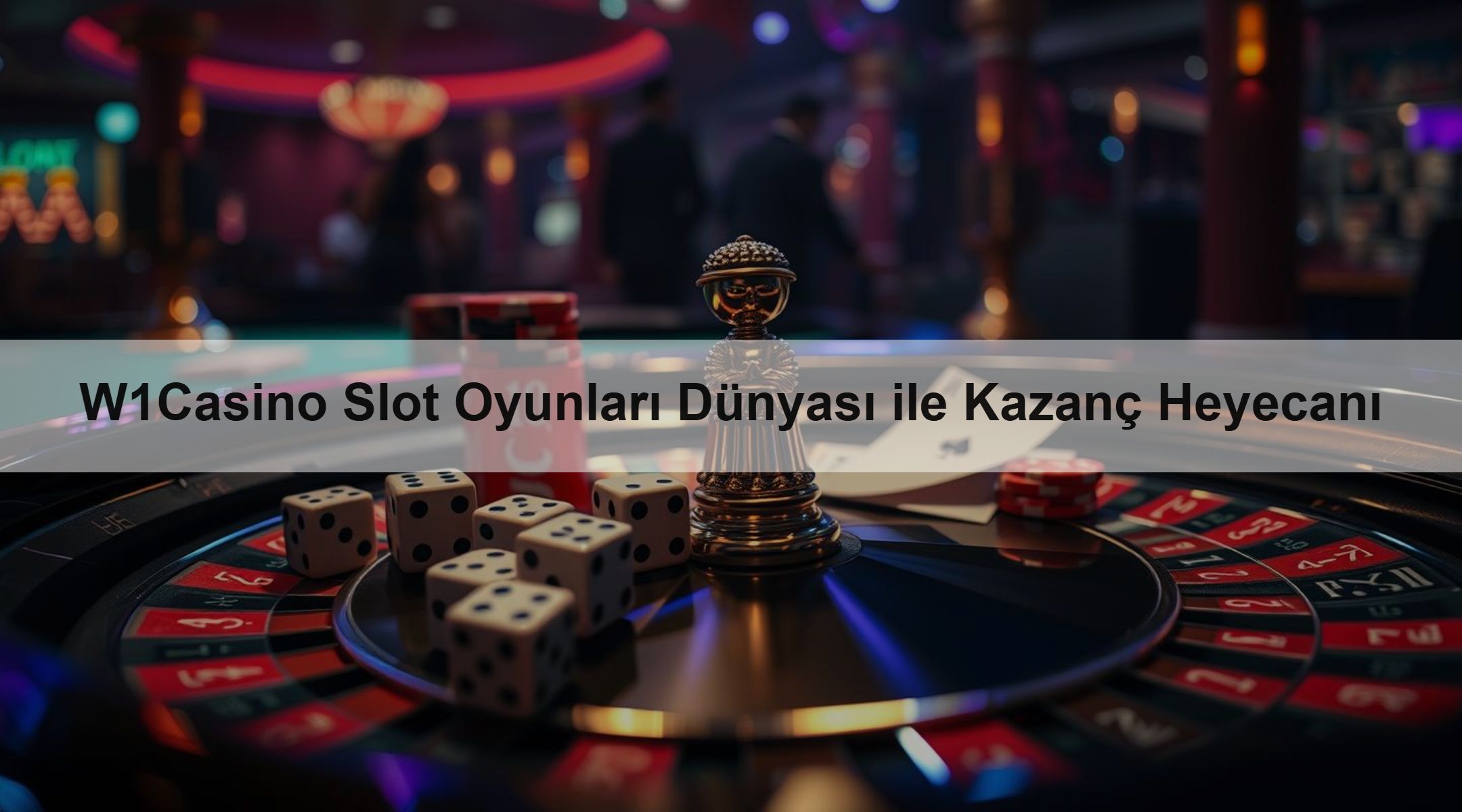 W1Casino Slot Oyunları Dünyası ile Kazanç Heyecanı