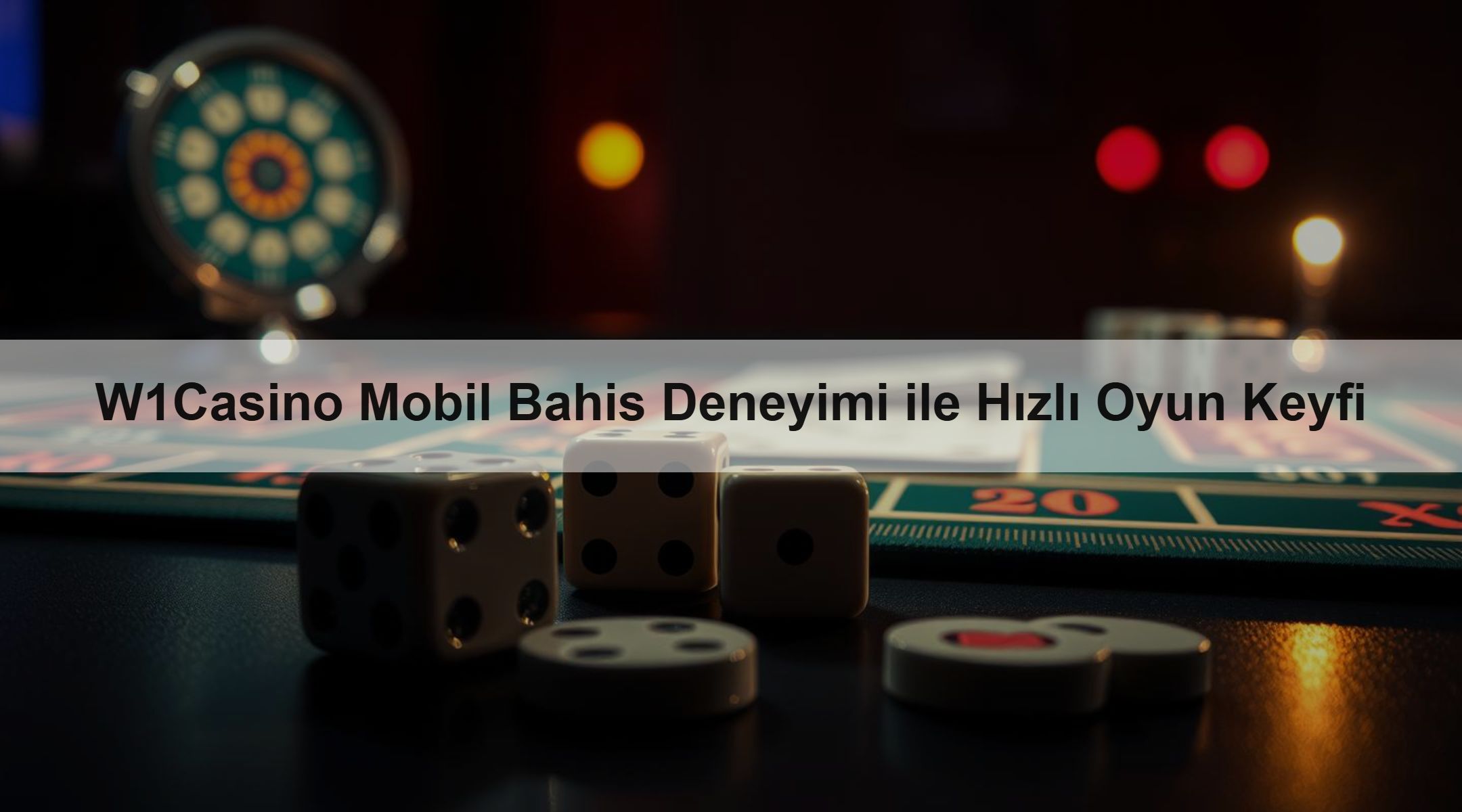 W1Casino Mobil Bahis Deneyimi ile Hızlı Oyun Keyfi